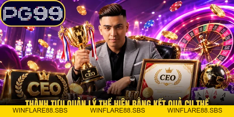 CEO Trương Hữu Nhân PG99 - Dấu Ấn Lãnh Đạo Nổi Bật Nhất