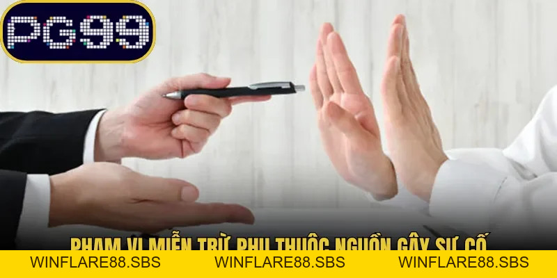 Miễn Trừ Trách Nhiệm PG99 - Ranh Giới Nghĩa Vụ Cần Rõ