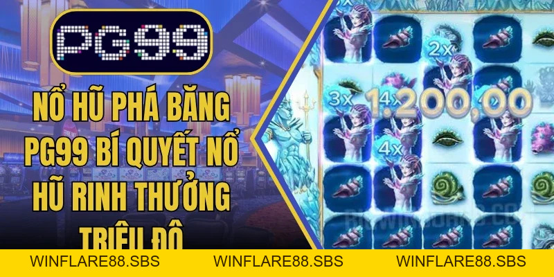 Nổ Hũ PG99 Điểm Đến Giải Trí Đỉnh Cao Cho Hội Viên 2026